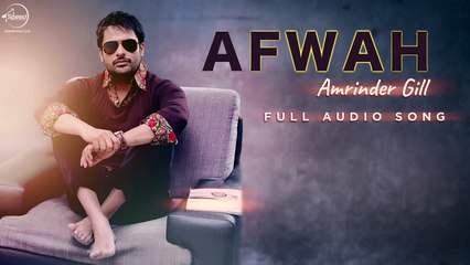 Afwah - Amrinder Gill - Latest Punjabi Song 2016