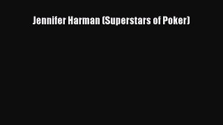 Read Jennifer Harman (Superstars of Poker) PDF Free