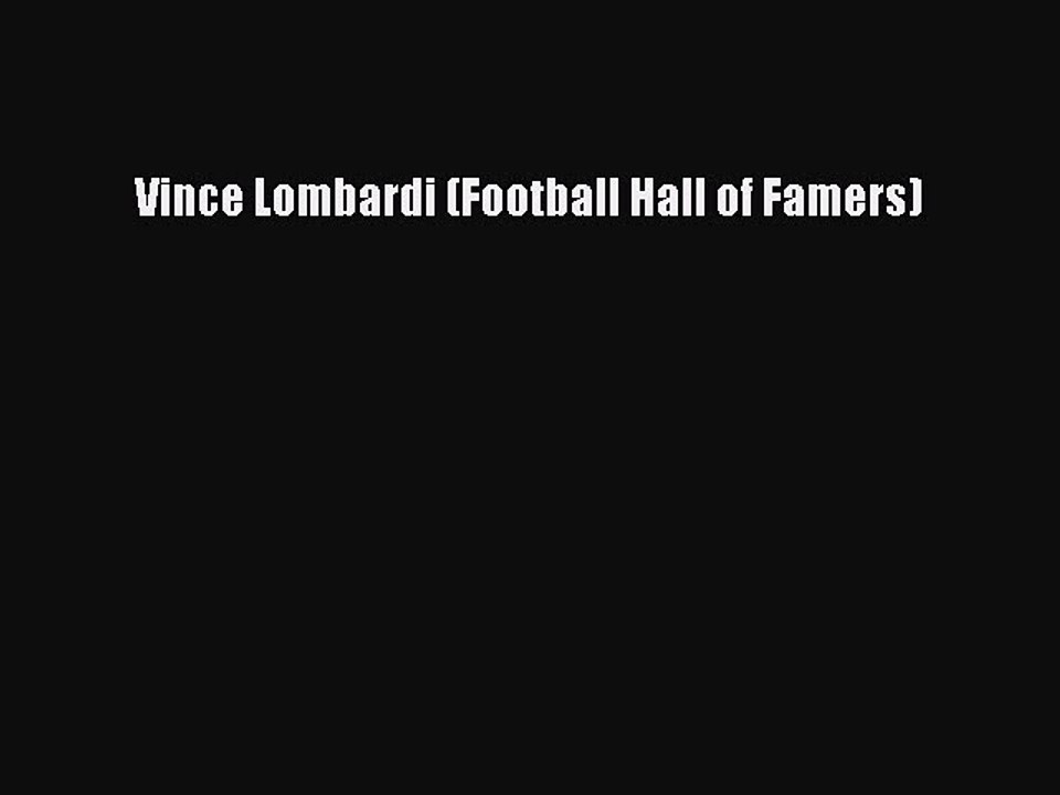 Read Vince Lombardi (Football Hall of Famers) Ebook Free