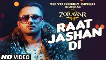 Raat Jashan Di Video Song - ZORAWAR - Yo Yo Honey Singh, Jasmine Sandlas, Baani J