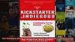 The Ultimate Guide to Kickstarter and Indiegogo Crowdfunding Secrets Revealed