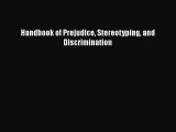 Download Handbook of Prejudice Stereotyping and Discrimination Free Books