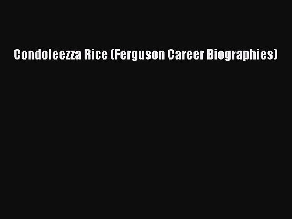 Read Condoleezza Rice (Ferguson Career Biographies) Ebook Free