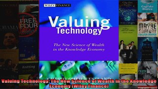 Valuing Technology The New Science of Wealth in the Knowledge Economy Wiley Finance