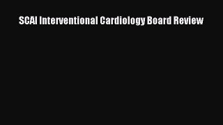 Download SCAI Interventional Cardiology Board Review  Read Online