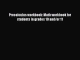 [PDF] Precalculus workbook: Math workbook for students in grades 10 and/or 11 [Download] Online