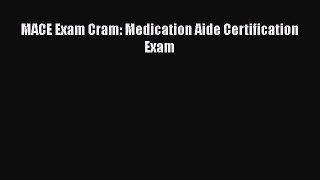 PDF MACE Exam Cram: Medication Aide Certification Exam  EBook