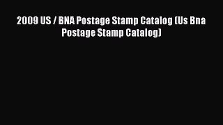 Download 2009 US / BNA Postage Stamp Catalog (Us Bna Postage Stamp Catalog) PDF Online