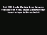 Download Scott 2009 Standard Postage Stamp Catalogue: Countries of the World J-O (Scott Standard