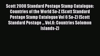 Read Scott 2008 Standard Postage Stamp Catalogue: Countries of the World So-Z (Scott Standard