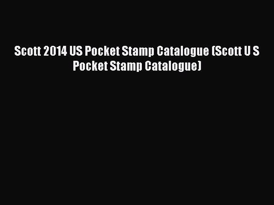 Download Scott 2014 US Pocket Stamp Catalogue (Scott U S Pocket Stamp Catalogue) PDF Online