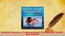 PDF  Adapted Aquatics ProgrammingA Professional Guide  2nd Edition Read Online