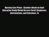 PDF Nursing Care Plans - Elsevier eBook on Intel Education Study (Retail Access Card): Diagnoses
