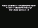 Read Cambridge International AS and A Level Physics Coursebook with CD-ROM (Cambridge International