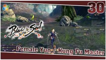 Blade and Soul 【PC】 #30 「Female Yun │ Kung Fu Master」