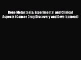 PDF Bone Metastasis: Experimental and Clinical Aspects (Cancer Drug Discovery and Development)