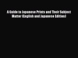 Read A Guide to Japanese Prints and Their Subject Matter (English and Japanese Edition) Ebook