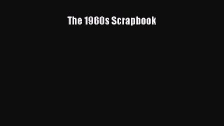 Download The 1960s Scrapbook PDF Online