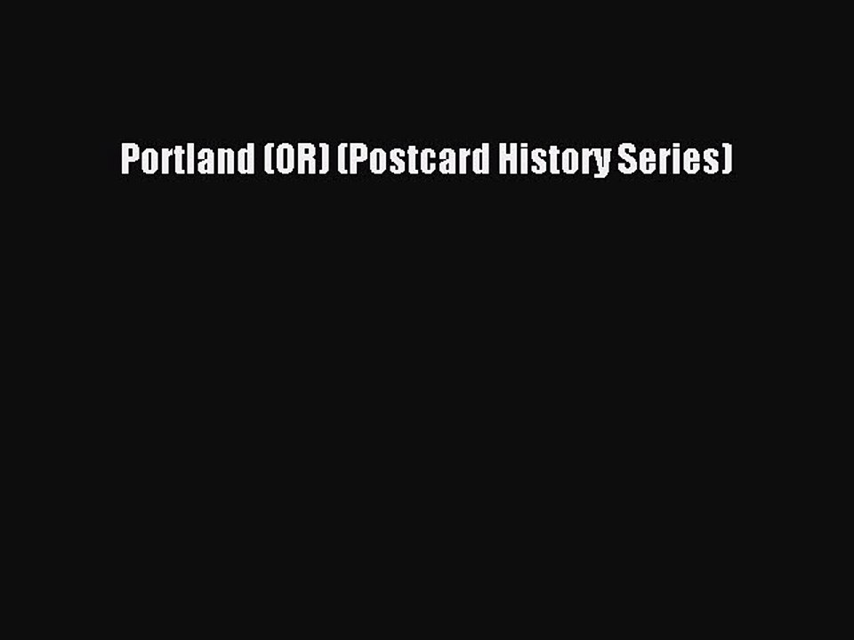 Read Portland (OR) (Postcard History Series) Ebook Free