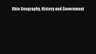 Read Ohio Geography History and Government Ebook Free