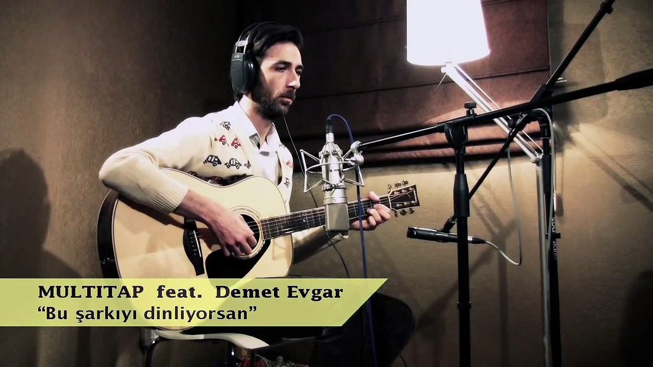 MULTITAP feat. Demet Evgar - Bu Sarkiyi Dinliyorsan