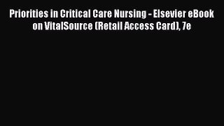 PDF Priorities in Critical Care Nursing - Elsevier eBook on VitalSource (Retail Access Card)