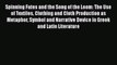 [Download] Spinning Fates and the Song of the Loom: The Use of Textiles Clothing and Cloth