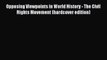 Download Opposing Viewpoints in World History - The Civil Rights Movement (hardcover edition)