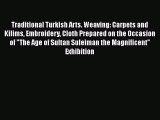 [PDF] Traditional Turkish Arts. Weaving: Carpets and Kilims Embroidery Cloth Prepared on the