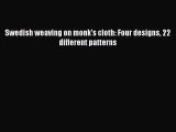 [Download] Swedish weaving on monk's cloth: Four designs 22 different patterns# [Download]