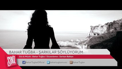 Bahar Tuğba - Şarkılar Söylüyorum( Official Video )