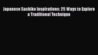 PDF Japanese Sashiko Inspirations: 25 Ways to Explore a Traditional Technique Free Books