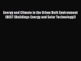 [Download] Energy and Climate in the Urban Built Environment (BEST (Buildings Energy and Solar