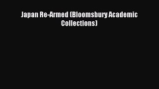 Read Japan Re-Armed (Bloomsbury Academic Collections) Ebook Free
