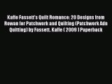 PDF Kaffe Fassett's Quilt Romance: 20 Designs from Rowan for Patchwork and Quilting (Patchwork