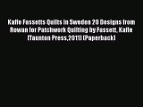 Download Kaffe Fassetts Quilts in Sweden 20 Designs from Rowan for Patchwork Quilting by Fassett