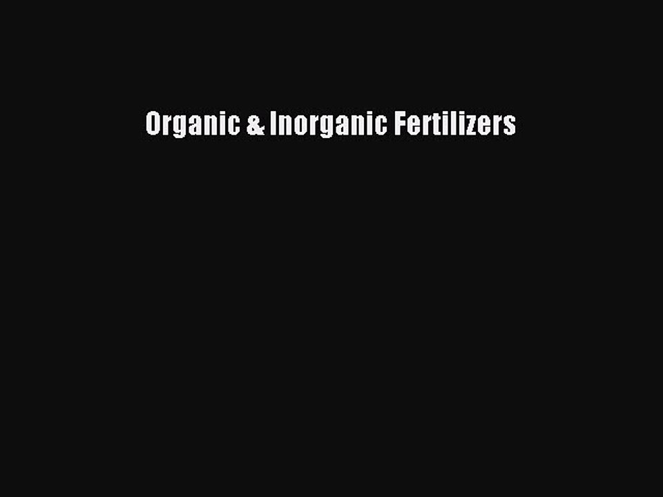 [Download] Organic & Inorganic Fertilizers# [Download] Online