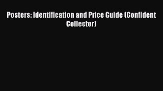 Read Posters: Identification and Price Guide (Confident Collector) Ebook Free