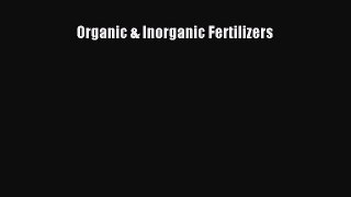 [Download] Organic & Inorganic Fertilizers# [Download] Online