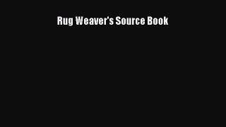 [PDF] Rug Weaver's Source Book# [Download] Online