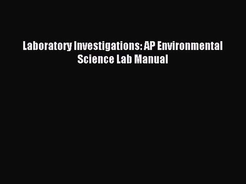 Read Laboratory Investigations: AP Environmental Science Lab Manual PDF Online