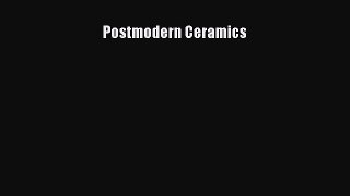 Read Postmodern Ceramics Ebook Free