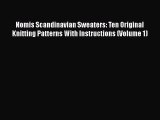 [PDF] Nomis Scandinavian Sweaters: Ten Original Knitting Patterns With Instructions (Volume