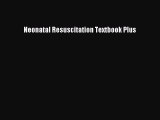 Download Neonatal Resuscitation Textbook Plus Free Books