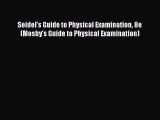 PDF Seidel's Guide to Physical Examination 8e (Mosby's Guide to Physical Examination)  EBook