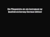 Download Die Pflegevisite als ein Instrument zur Qualitätssicherung (German Edition)  Read