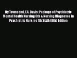 Download By Townsend F.A. Davis: Package of Psychiatric Mental Health Nursing 6th & Nursing