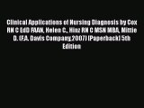 PDF Clinical Applications of Nursing Diagnosis by Cox RN C EdD FAAN Helen C. Hinz RN C MSN