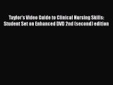 PDF Taylor's Video Guide to Clinical Nursing Skills: Student Set on Enhanced DVD 2nd (second)