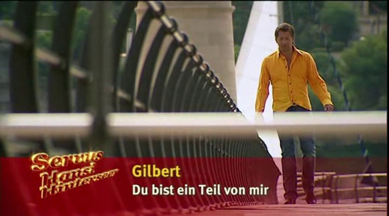 Gilbert - Du bist ein Teil von mir 2006